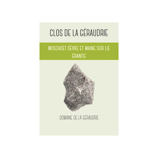 Domaine de la Geraudrie Muscadet Sevre et Maine "Clos de la Geraudrie Granite" 2023 750ml